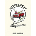 Retirement for Beginners