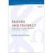 Failure and Prospect: Lazarus and the Rich Man (Luke 16:19-31) in the Context of Luke-Acts