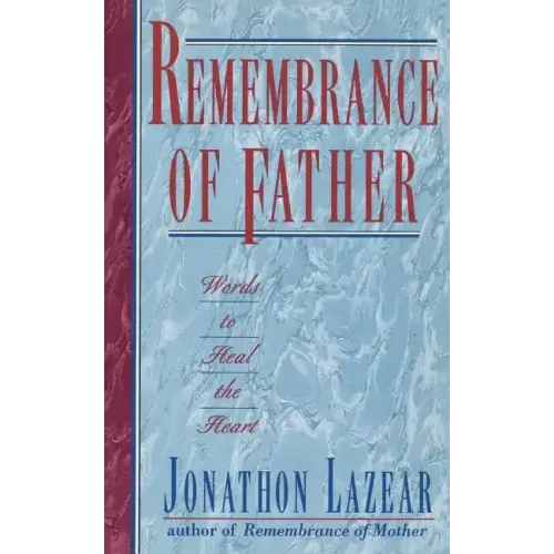Remembrance of Father: Words to Heal the Heart