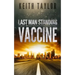 Vaccine: Last Man Standing Book 3