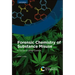 Forensic Chemistry of Substance Misuse: A Guide to Drug Control