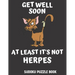 Get Well Soon At Least It's Not Herpes: Get Well Activity & Puzzle Book For Men, Women And Seniors Featuring 100 Easy Sudoku Puzzles Large Print, Perf