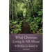 What Christian Living Is All About