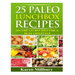 25 Paleo Lunchbox Recipes: On-The-Go Recipes For a Busy Lifestyle