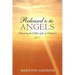 Released to the Angels: Discovering the Hidden Gifts of Alzheimer's