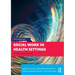 Social Work in Health Settings: Practice in Context