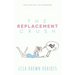 The Replacement Crush