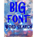 Big Font Word Search: 133 Extra Large Print Entertaining Puzzles
