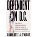 Dependent on D.C.: The Rise of Federal Control Over the Lives of Ordinary Americans