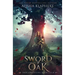 Sword of Oak: Dragons Rising Book Four