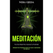 Meditación: Una guía simple para aumentar la positividad (Meditación para principiantes guiada para lograr la espiritualidad del estado zen)