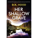 Her Shallow Grave: An absolutely gripping and pulse-racing crime thriller