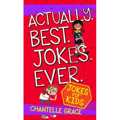 Actually Best Jokes Ever: Jokes for Kids
