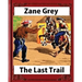 The Last Trail, by Zane Grey, Historical