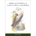 Birds and Flowers of the Castle of Mey and Balmoral