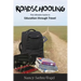 Roadschooling: The Ultimate Guide to Education Through Travel