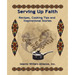 Serving Up Faith: Recipes-Cooking Tips-Inspirational Stories