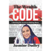 The Wealth Code: Unlocking the Secrets to Making Money