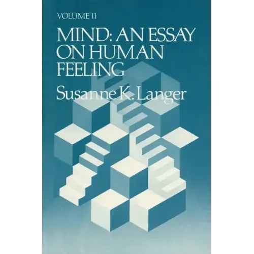 Mind: An Essay on Human Feeling Volume 2