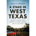 A Stake in West Texas: Pulling a Chain and Raising a Family Across Big Oil Country