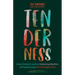 Tenderness: A Gay Christian's Guide to Unlearning Rejection and Experiencing God's Extravagant Love
