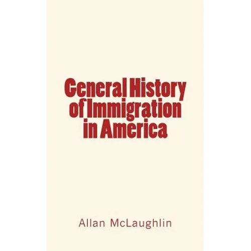 General History of Immigration in America