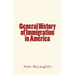 General History of Immigration in America