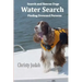 Water Search: Search and Rescue Dogs Finding Drowned Persons