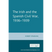 The Irish and the Spanish Civil War, 1936-1939