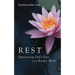 Rest: Experiencing God's Peace in a Restless World