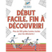 Début facile, fin à découvrir ! Plus de 300 grilles Sudoku faciles pour les débutants !