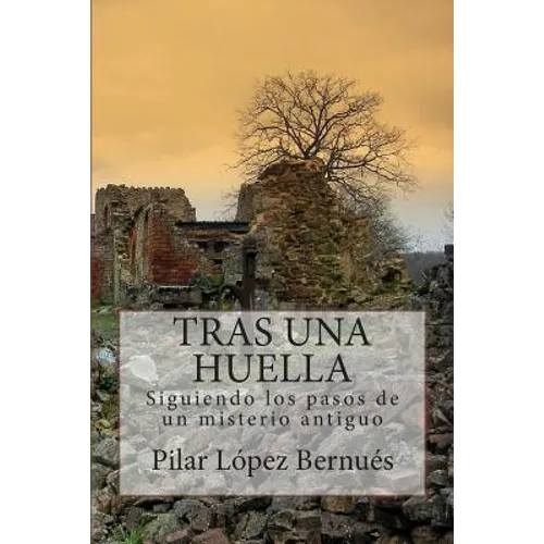 TRAS UNA HUELLA (Novelas adultos): Tras los pasos de un misterio antiguo