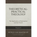 Theoretical-Practical Theology, Volume 5: The Application of Redemption and the Church