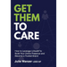 Get Them to Care: How to Leverage LinkedIn(R) to Build Your Online Digital Presence & Become a Trusted Brand
