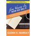 You Wrote It, Now Go Sell It - 2nd Edition: A Marketing and Promotions Guide For Authors In A Few Simple Steps