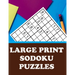 Large Print Sodoku Puzzles: Have Fun and Sharpen Your Mind (with Solutions)