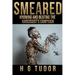Smeared: Knowing and Beating the Narcissist's Campaign