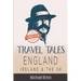 Travel Tales: England, Ireland & The UK