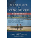 My New Life in Vancouver
