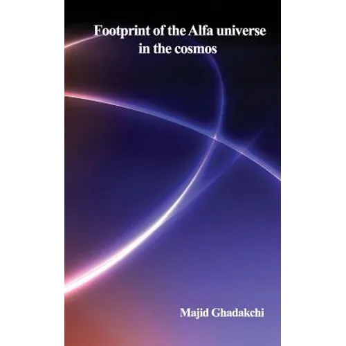 Footprint of the Alfa universe in the cosmos