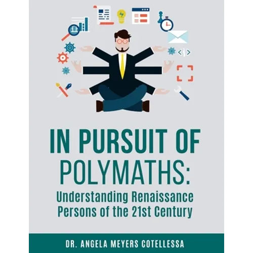 In Pursuit of Polymaths: Understanding Renaissance Persons of the 21st Century