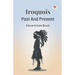 Iroquois Past And Present