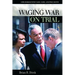 Waging War on Trial: A Handbook with Cases, Laws, and Documents