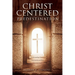 Christ-Centered Predestination: Understanding Classical Arminianism and How Calvinism Strayed