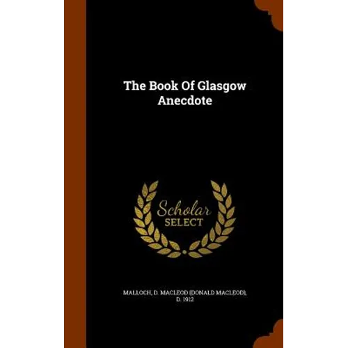 The Book Of Glasgow Anecdote
