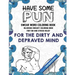 Swear Word Coloring Book: Have Some Pun: Hilarious Sweary Coloring Book For Fun and Stress Relief