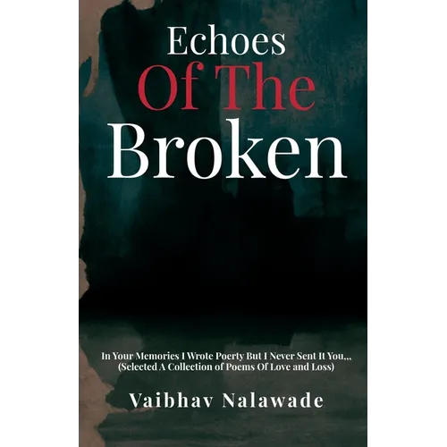 Echoes of the Broken