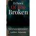 Echoes of the Broken