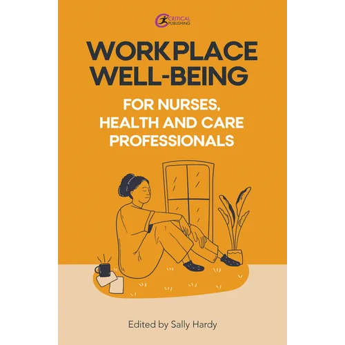 Workplace Well-Being for Nurses, Health and Care Professionals