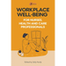 Workplace Well-Being for Nurses, Health and Care Professionals